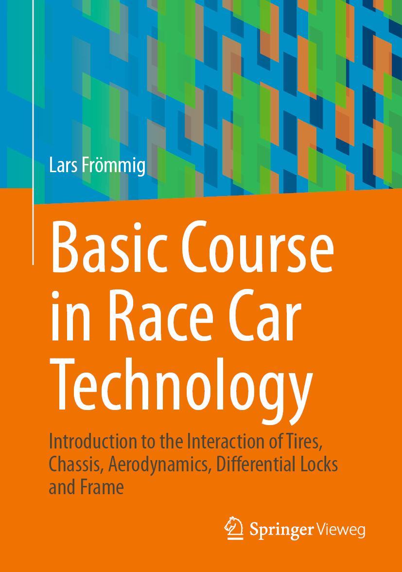 Cover: 9783658384692 | Basic Course in Race Car Technology | Lars Frömmig | Buch | xxvi