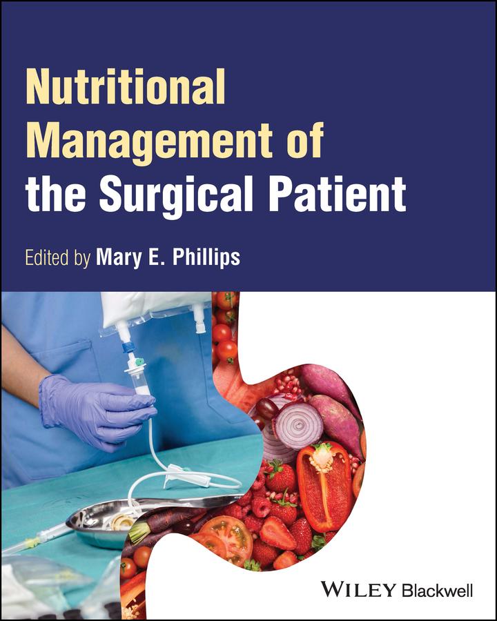 Cover: 9781119809098 | Nutritional Management of the Surgical Patient | Mary E Phillips