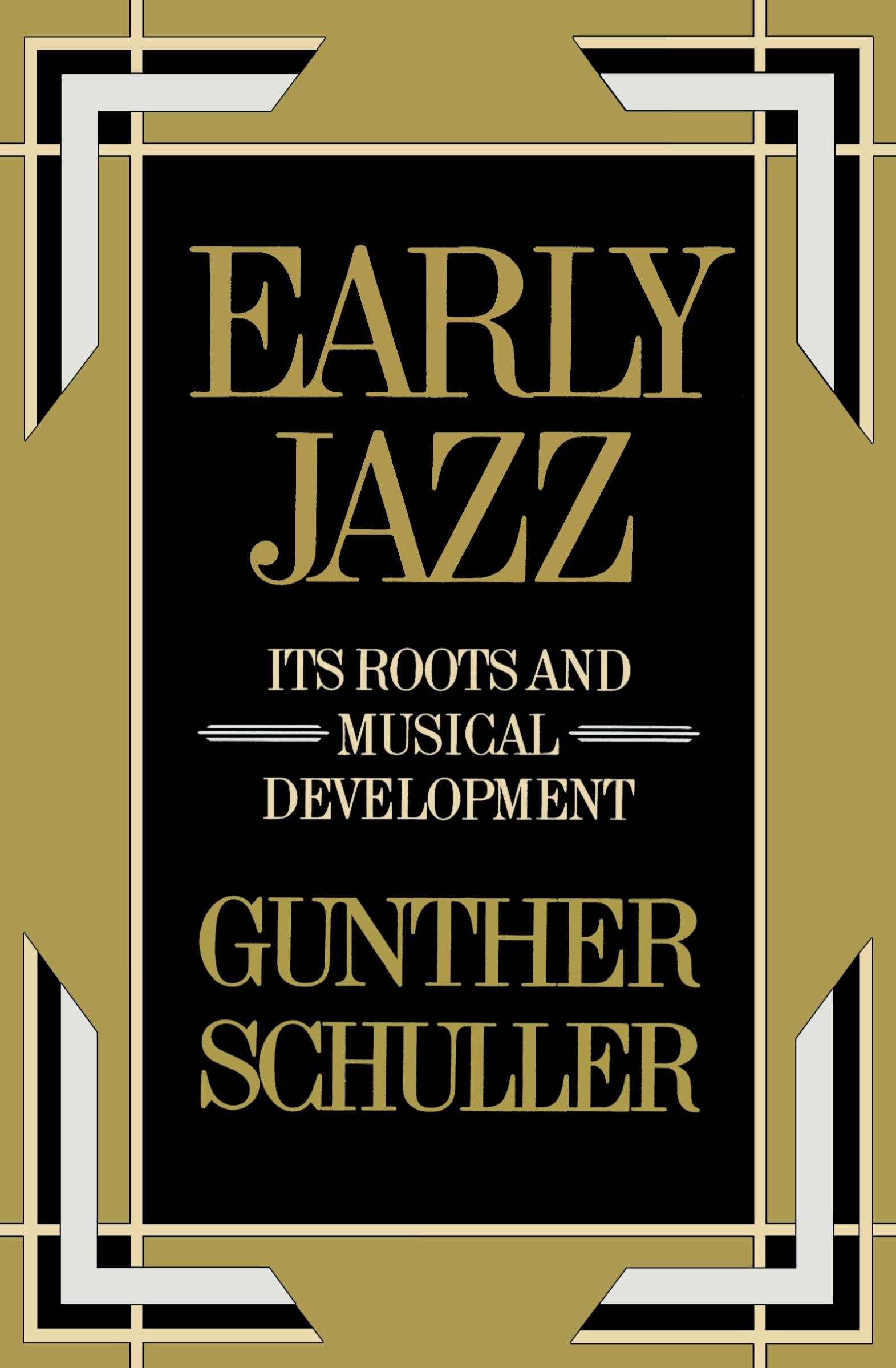 Cover: 9780195040432 | Early Jazz | Its Roots and Musical Development | Gunther Schuller