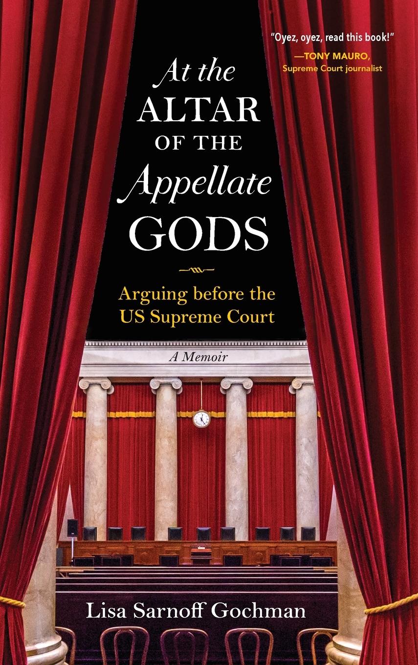 Cover: 9781684351954 | At the Altar of the Appellate Gods | Lisa Sarnoff Gochman | Buch