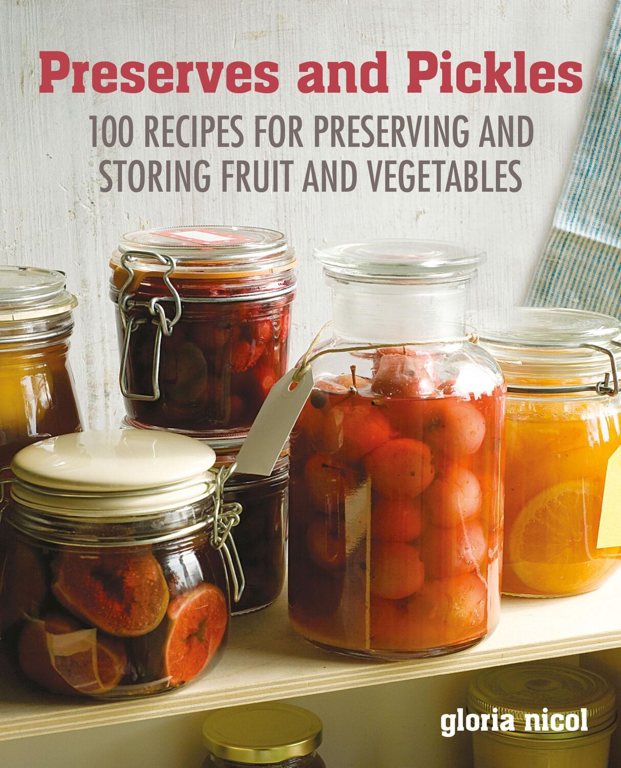 Cover: 9781800650305 | Preserves &amp; Pickles | Gloria Nicol | Buch | Gebunden | Englisch | 2021