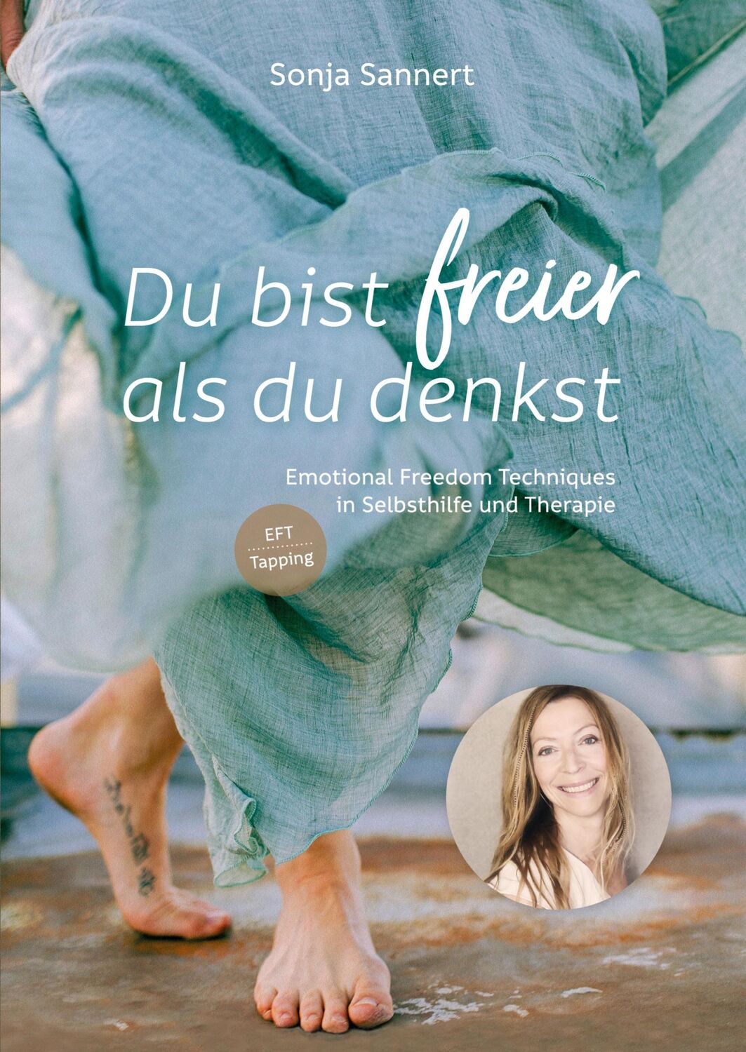 Cover: 9783347468078 | Du bist freier als du denkst - Emotional Freedom Techniques (EFT /...