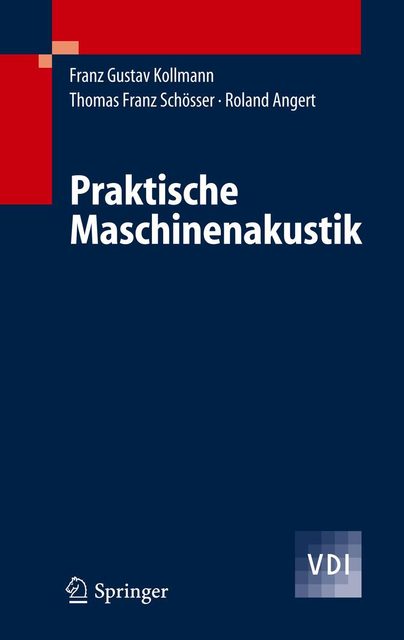 Cover: 9783540200949 | Praktische Maschinenakustik | Franz G. Kollmann (u. a.) | Buch | x