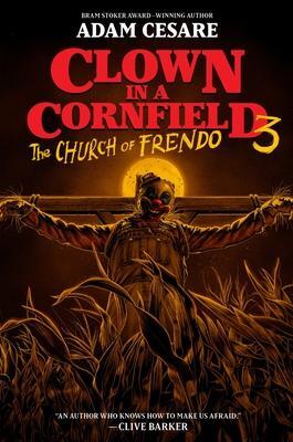 Cover: 9780063325012 | Clown in a Cornfield 3: The Church of Frendo | Adam Cesare | Buch