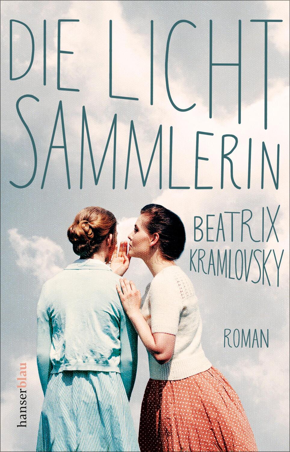 Cover: 9783446261921 | Die Lichtsammlerin | Beatrix Kramlovsky | Taschenbuch | 256 S. | 2019