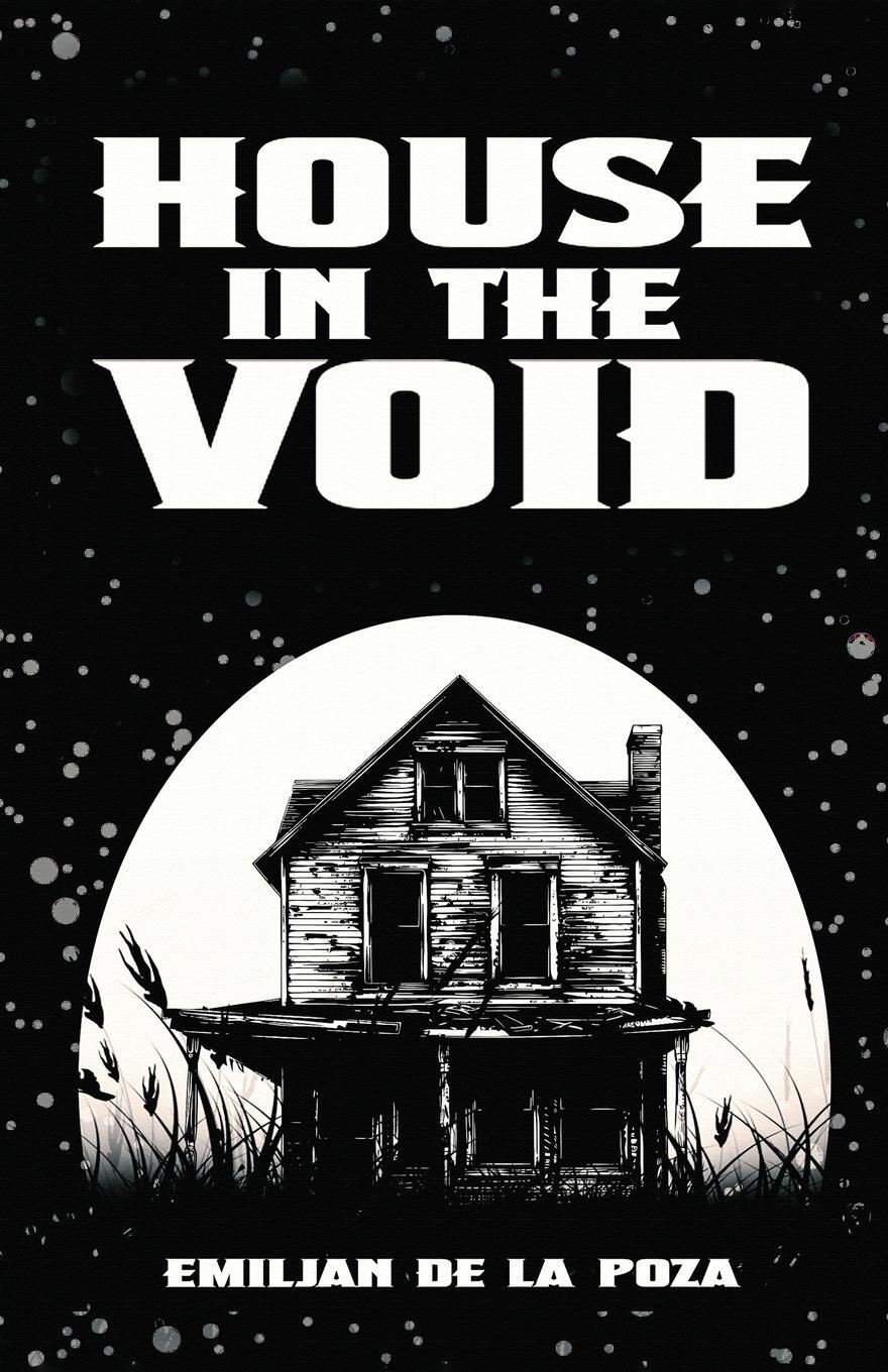 Cover: 9781965384077 | House In The Void | Emiljan de la Poza | Taschenbuch | Paperback