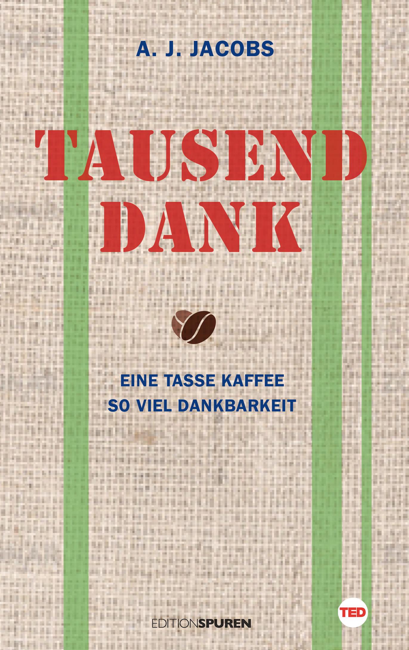 Cover: 9783905752816 | Tausend Dank | Eine Tasse Kaffe, so viel Dankbarkeit | A. J. Jacobs