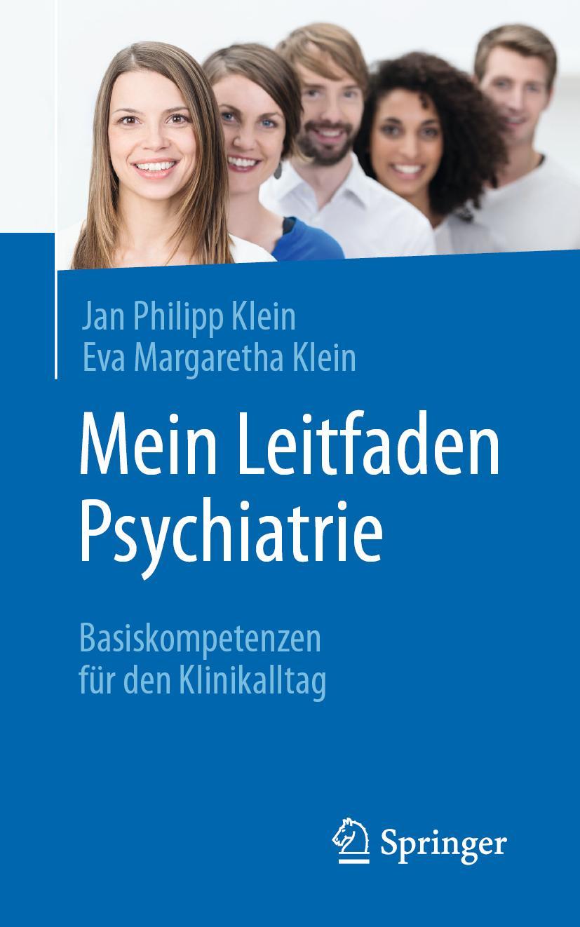 Cover: 9783662604441 | Mein Leitfaden Psychiatrie | Basiskompetenzen für den Klinikalltag