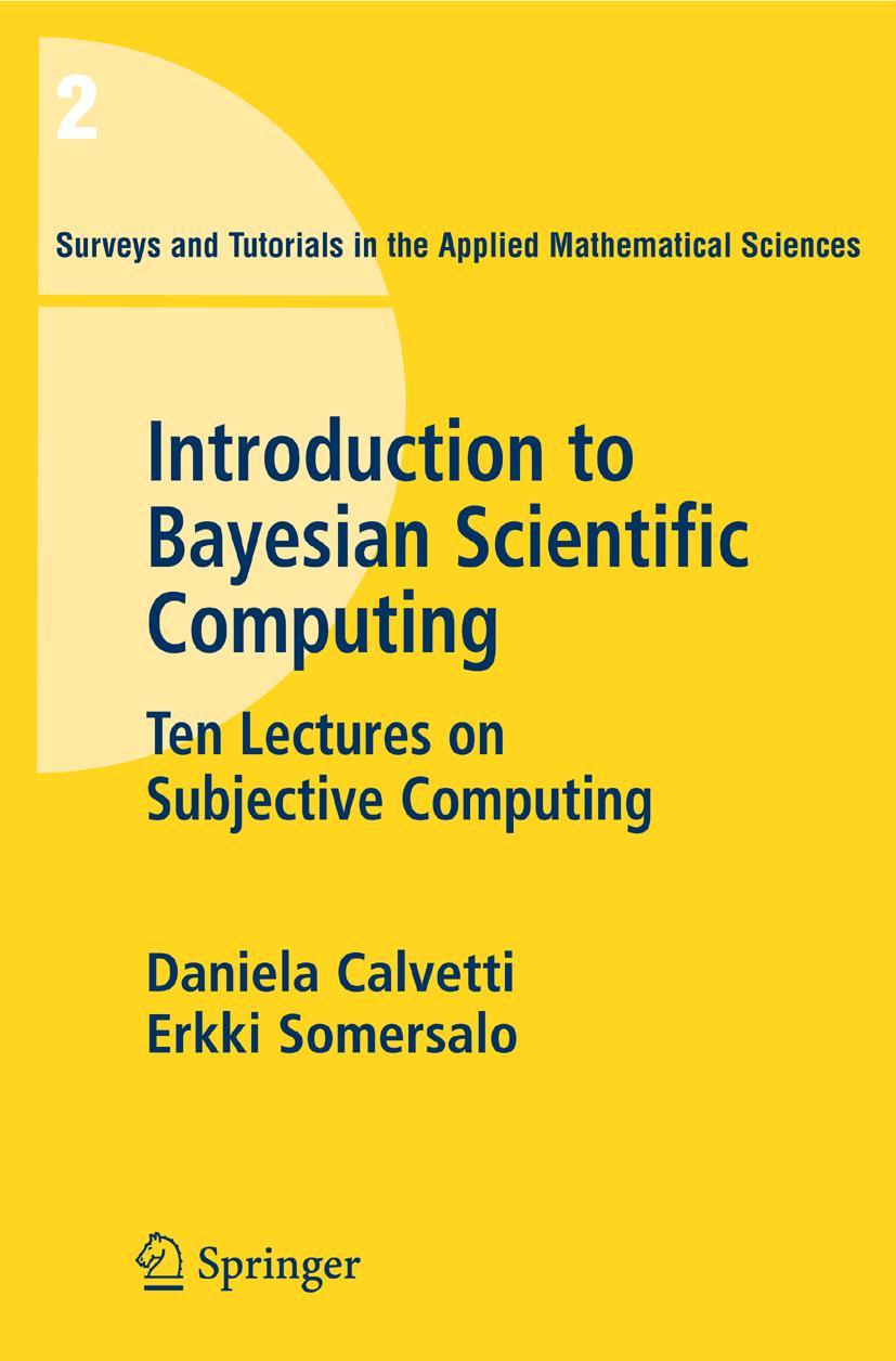 Cover: 9780387733937 | An Introduction to Bayesian Scientific Computing | Calvetti (u. a.)