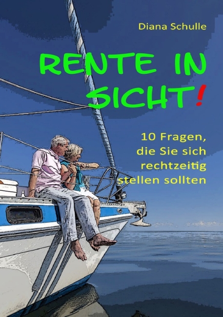 Cover: 9783737586320 | Rente in Sicht! | 10 Fragen, die Sie sich rechtzeitig stellen sollten