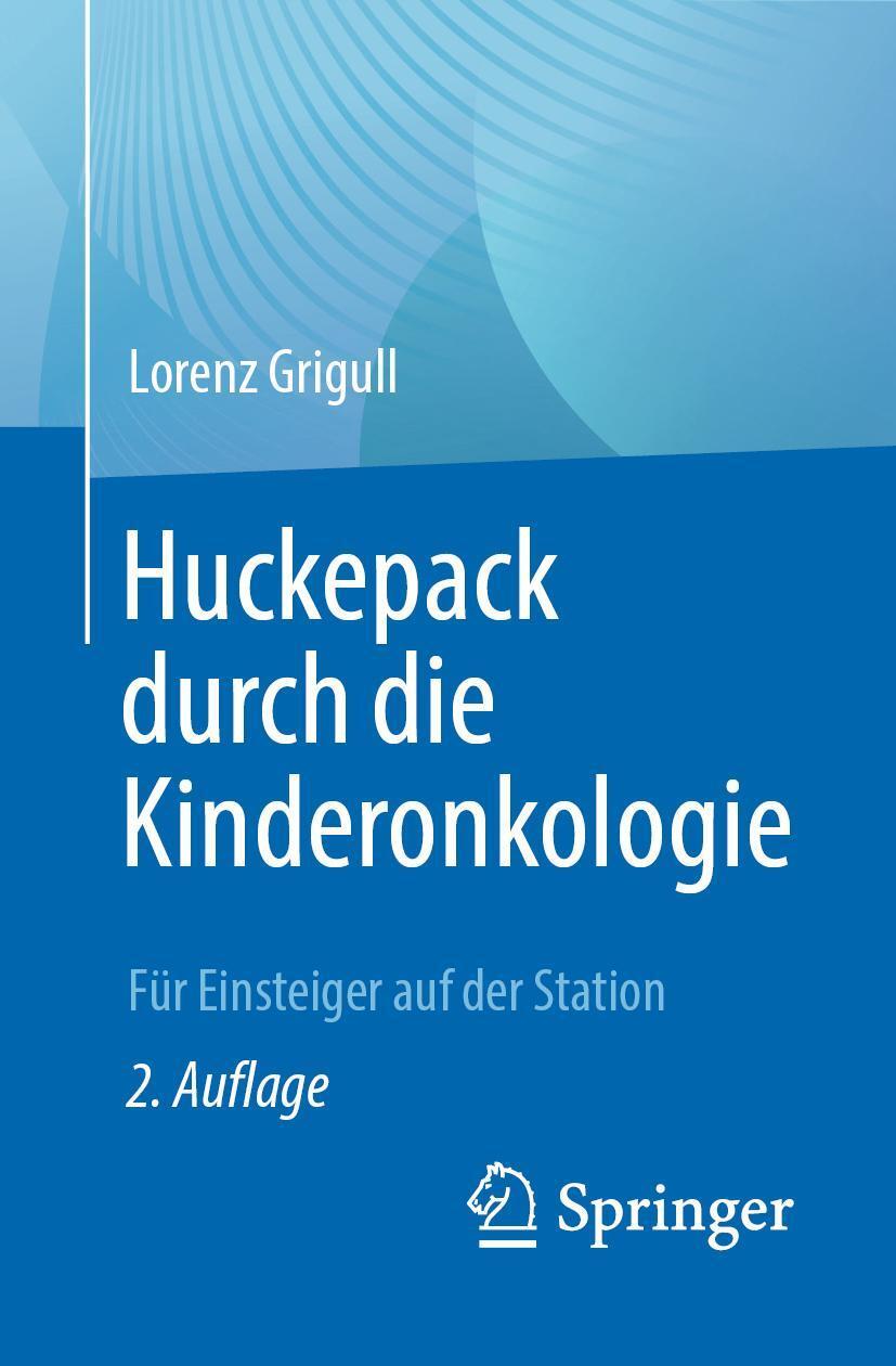 Cover: 9783662642542 | Huckepack durch die Kinderonkologie | Für Einsteiger auf der Station