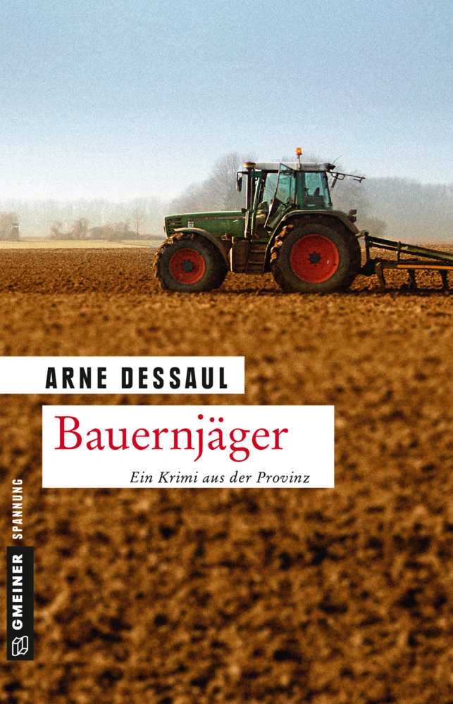 Cover: 9783839221075 | Bauernjäger | Ein Krimi aus der Provinz | Arne Dessaul | Taschenbuch