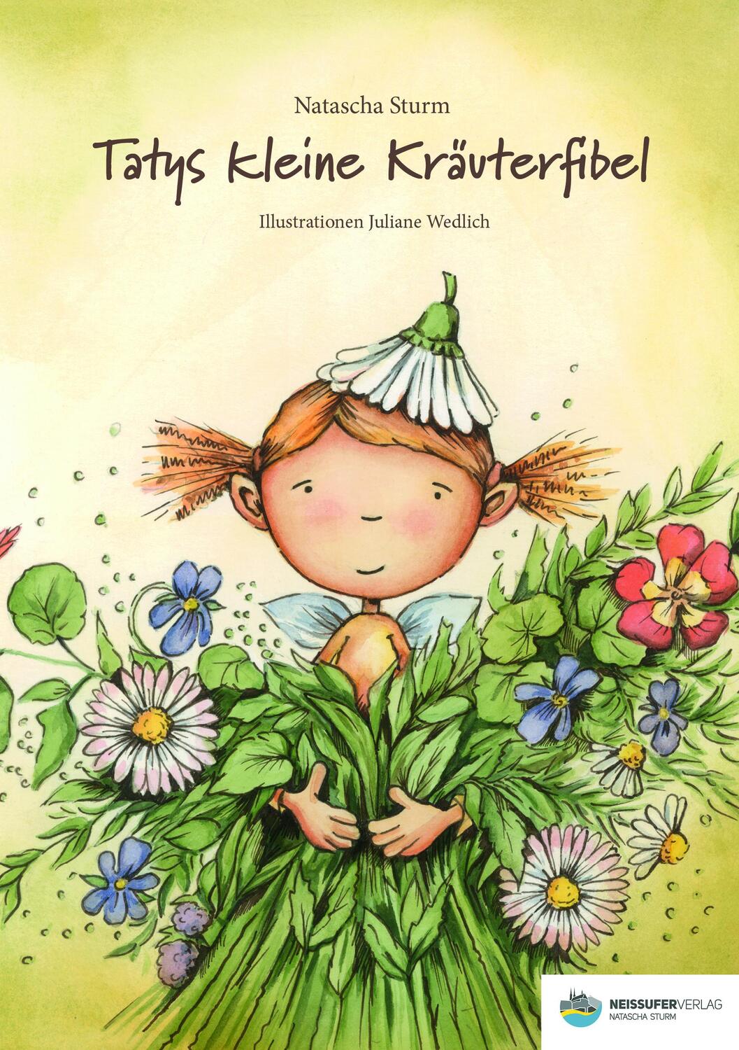 Cover: 9783981870008 | Tatys kleine Kräuterfibel | Natascha Sturm | Buch | 112 S. | Deutsch