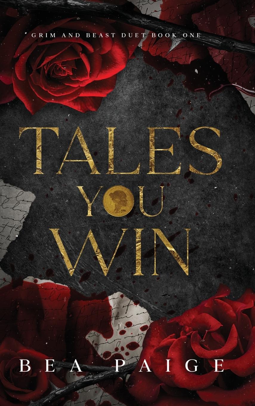 Cover: 9781915493293 | Tales You Win | Bea Paige | Buch | Grim &amp; Beast's Duet | Englisch