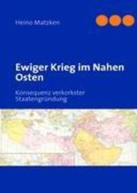 Cover: 9783842362840 | Ewiger Krieg im Nahen Osten | Konsequenz verkorkster Staatengründung