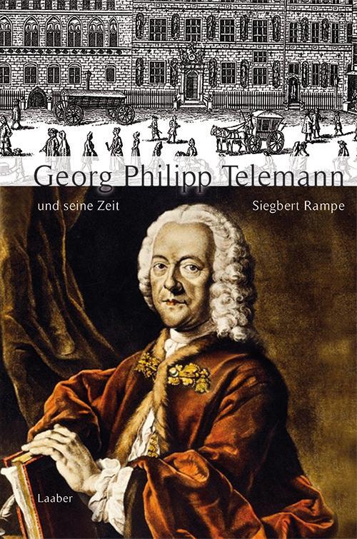 Cover: 9783890078397 | Georg Philipp Telemann und seine Zeit | Siegbert Rampe | Buch | 569 S.