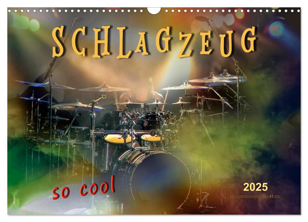 Cover: 9783435465262 | Schlagzeug - so cool (Wandkalender 2025 DIN A3 quer), CALVENDO...