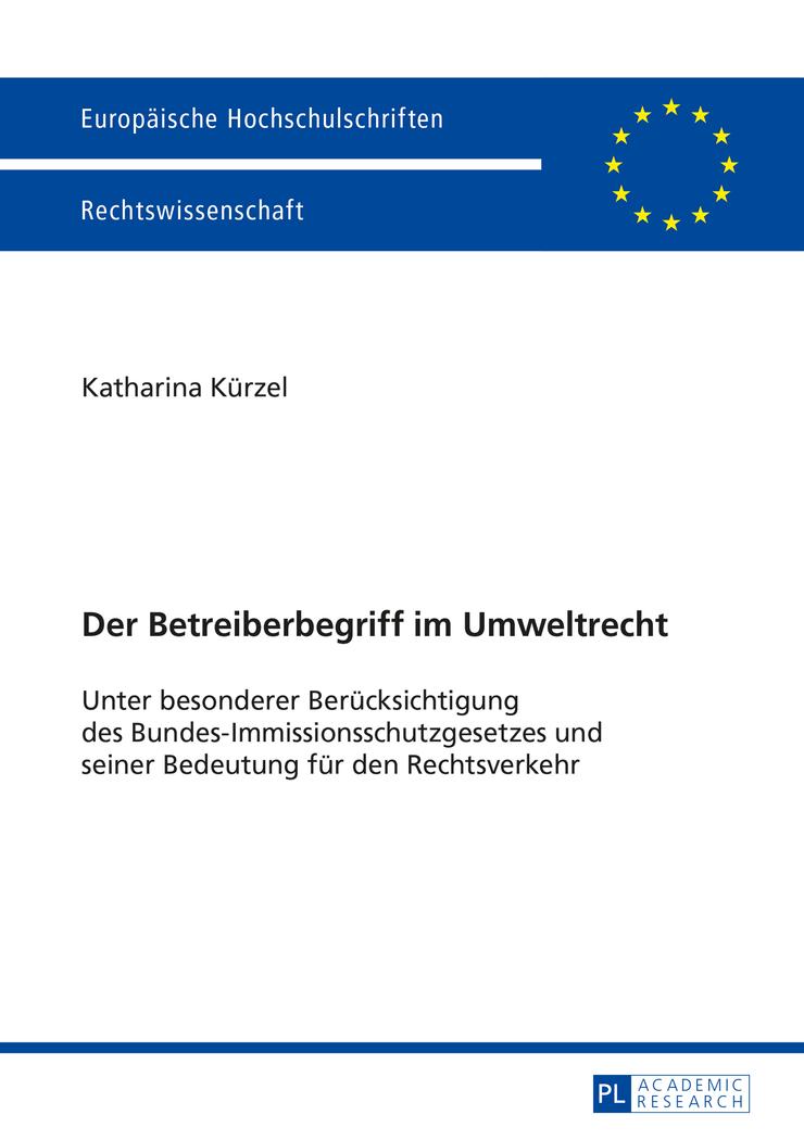 Cover: 9783631656631 | Der Betreiberbegriff im Umweltrecht | Katharina Kürzel | Taschenbuch