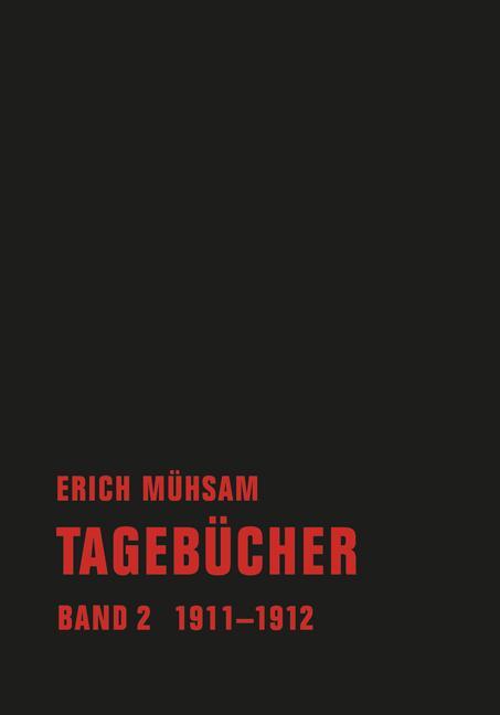 Cover: 9783940426789 | Tagebücher. Band 02 | 1911-1912 | Erich Mühsam | Buch | 384 S. | 2012