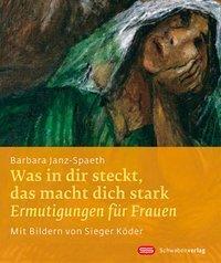 Cover: 9783796615542 | Was in dir steckt, das macht dich stark | Barbara Janz-Spaeth | 16 S.