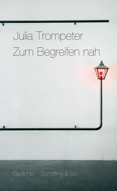 Cover: 9783895616365 | Zum Begreifen nah | Gedichte | Julia Trompeter | Buch | 112 S. | 2016