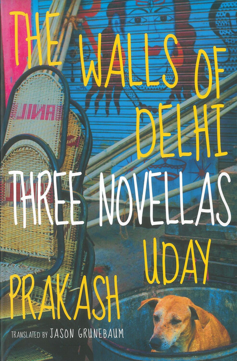 Cover: 9781609806514 | The Walls of Delhi: Three Novellas | Uday Prakash | Taschenbuch | 2016