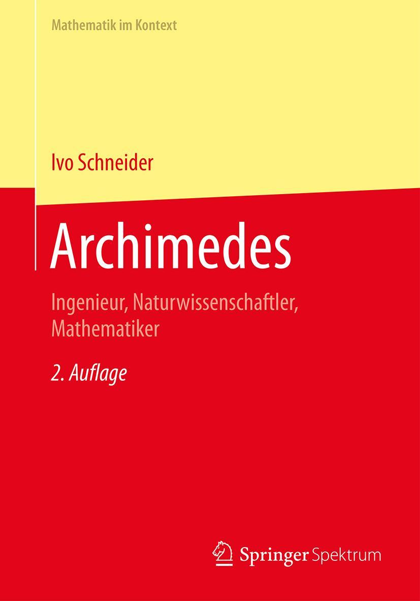 Cover: 9783662471296 | Archimedes | Ingenieur, Naturwissenschaftler, Mathematiker | Schneider