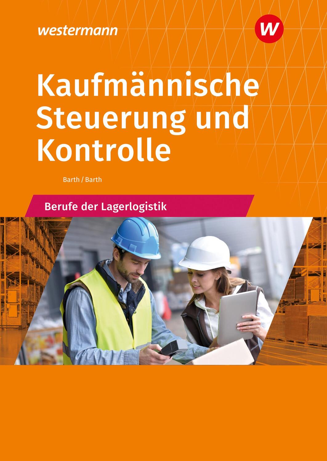 Cover: 9783427316862 | Kaufmännische Steuerung und Kontrolle. Berufe der Lagerlogistik:...