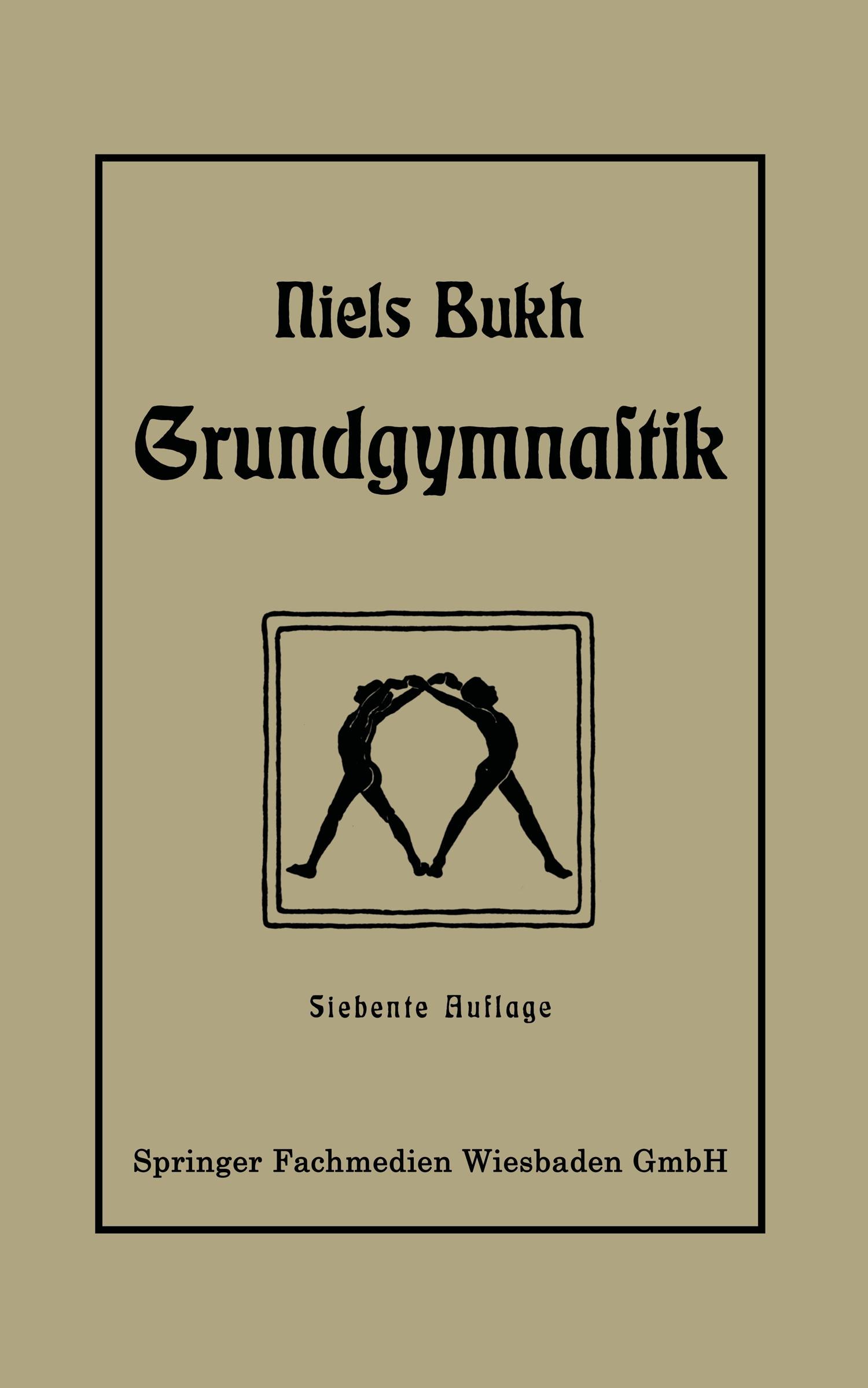 Cover: 9783663153849 | Grundgymnastik | Niels Bukh | Taschenbuch | Paperback | xiii | Deutsch