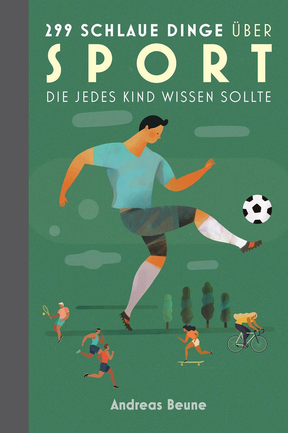 Cover: 9783957260420 | 299 schlaue Dinge über Sport, die jedes Kind wissen sollte | Beune