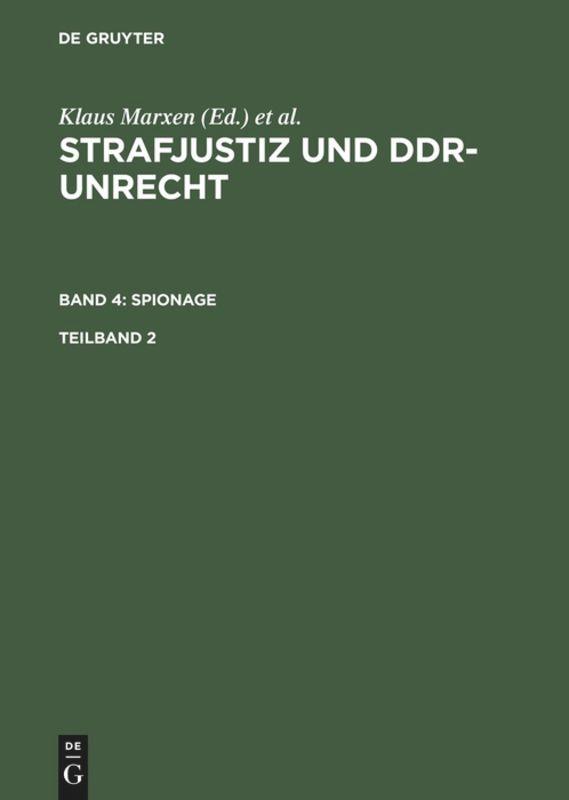 Cover: 9783899490817 | Strafjustiz und DDR-Unrecht. Band 4: Spionage. Teilband 2 | Buch | VII