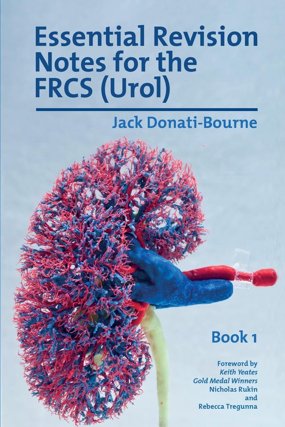 Cover: 9781911450702 | Essential Revision Notes for FRCS (Urol) - Book 1 | Jack Donati-Bourne