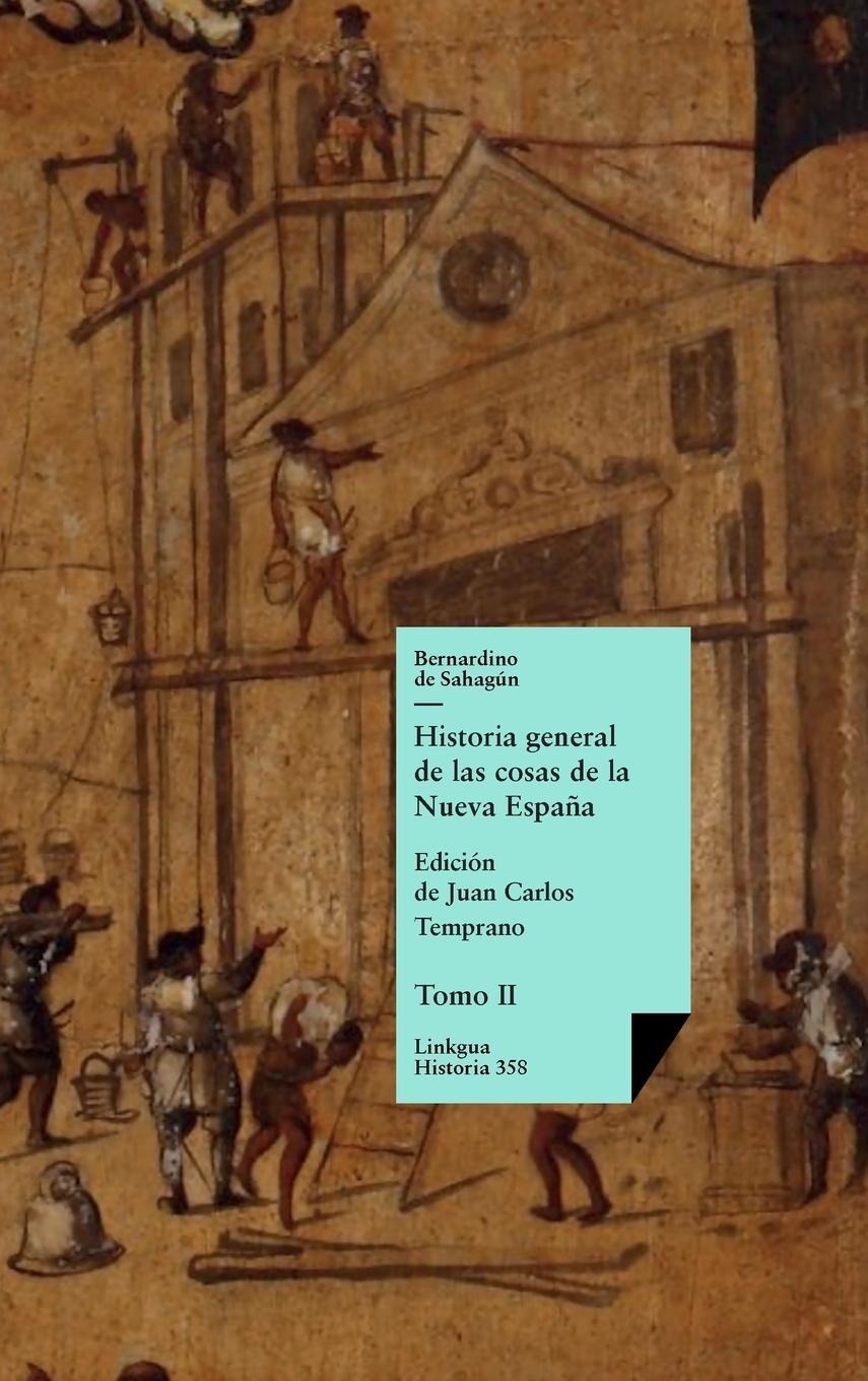 Cover: 9788411265713 | Historia general de las cosas de la Nueva España | Tomo II | Sahagún