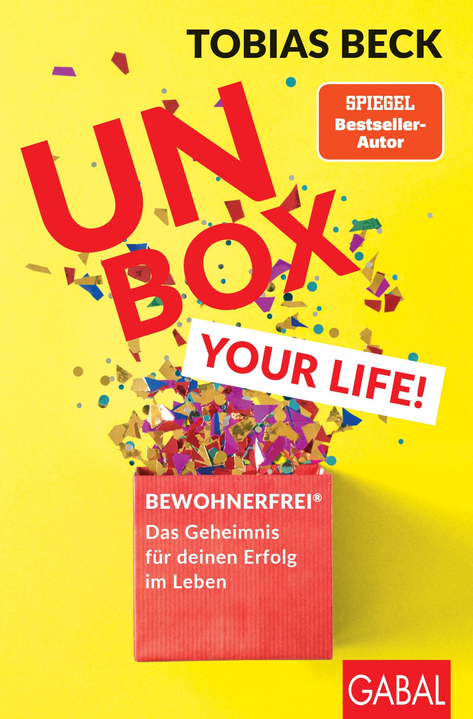 Cover: 9783869368696 | Unbox your Life! | Tobias Beck | Taschenbuch | Dein Erfolg | 144 S.