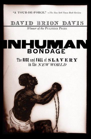 Cover: 9780195339444 | Inhuman Bondage | The Rise and Fall of Slavery in the New World | Buch