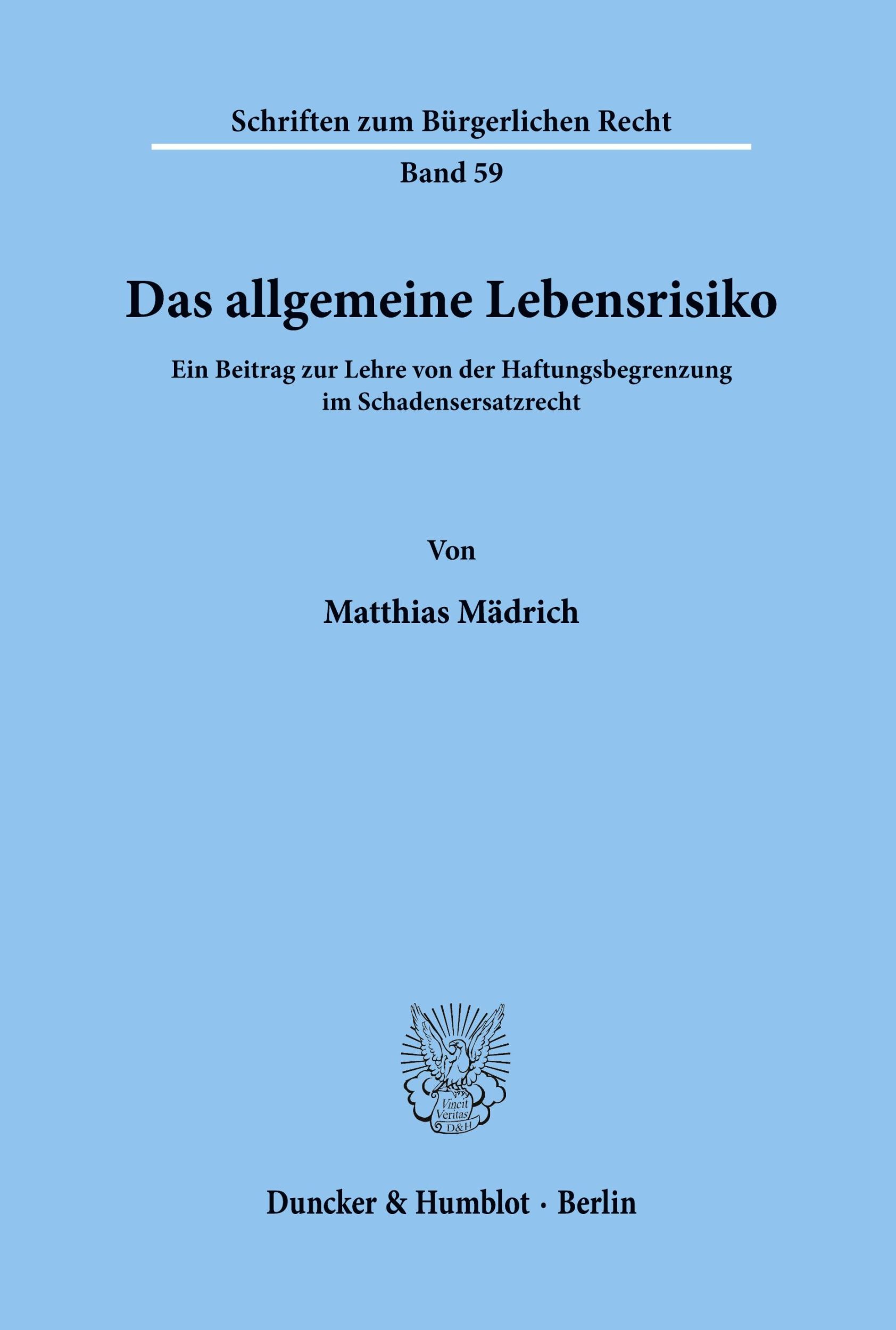 Cover: 9783428045853 | Das allgemeine Lebensrisiko. | Matthias Mädrich | Taschenbuch | 140 S.