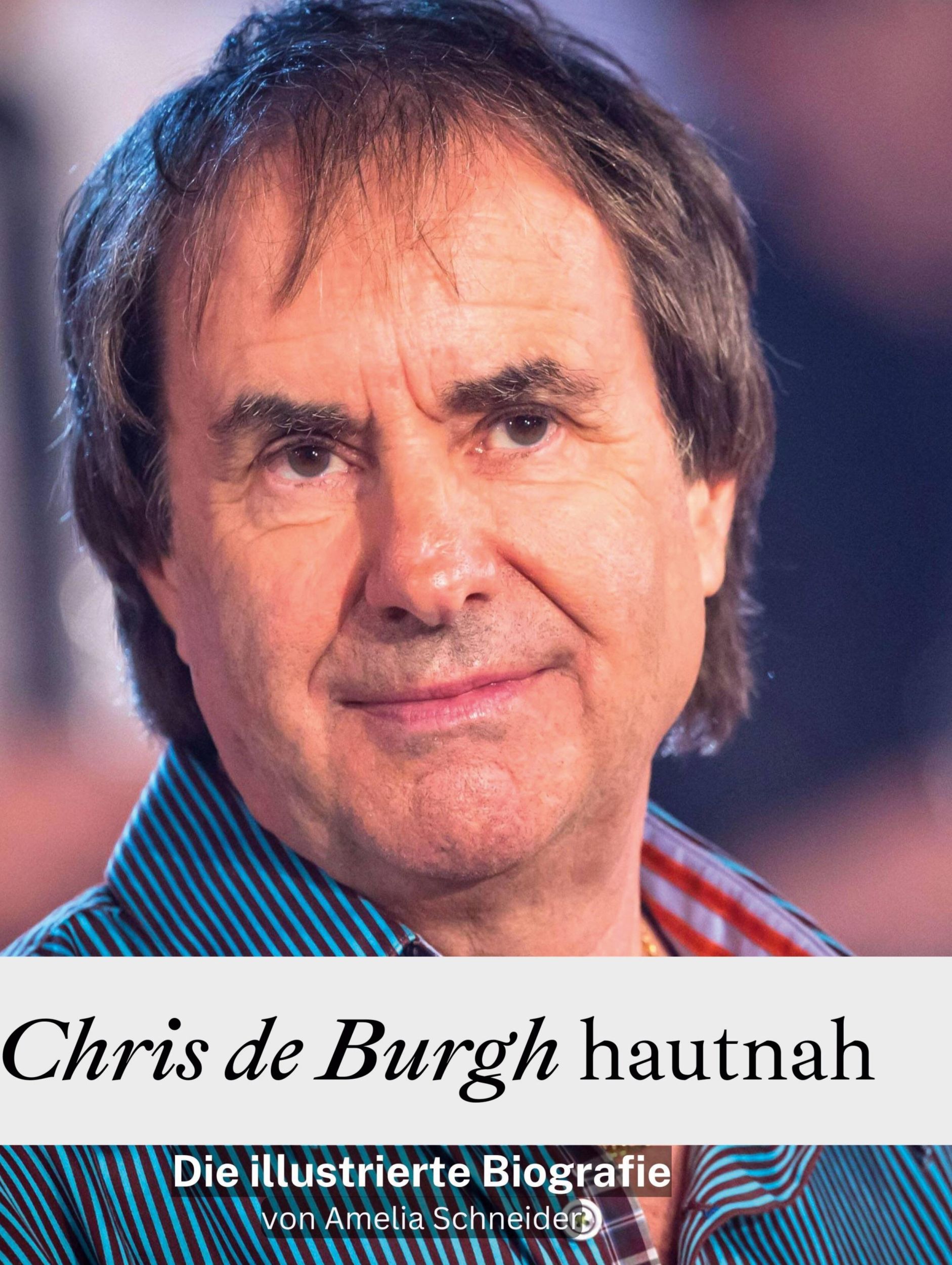 Cover: 9783759135612 | Chris de Burgh hautnah | Die illustrierte Biografie | Amelia Schneider