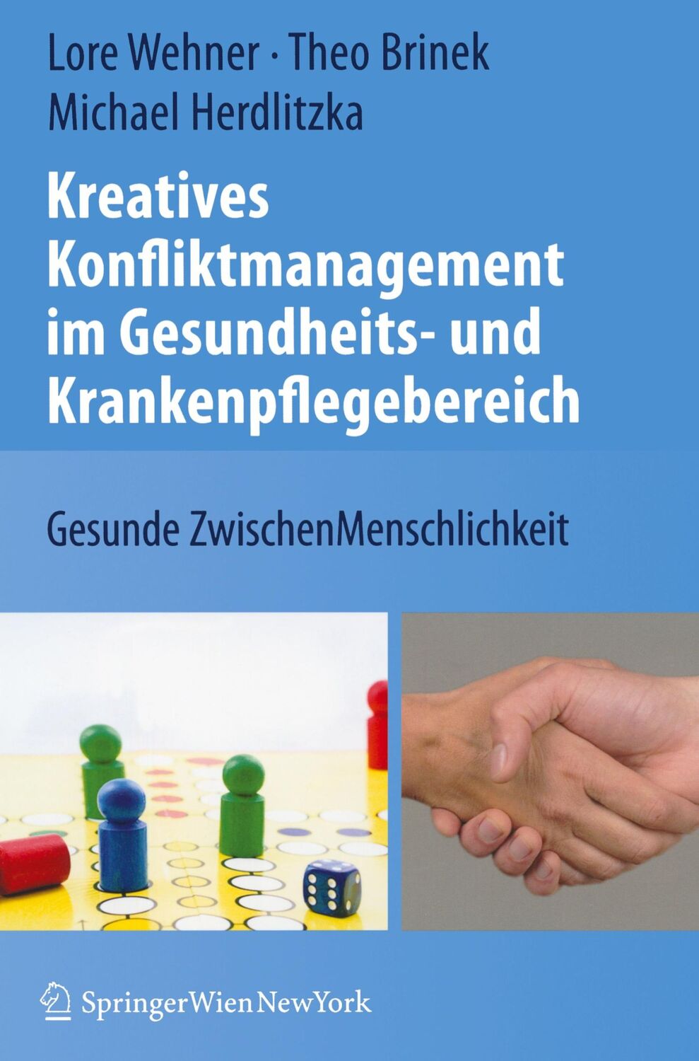 Cover: 9783211997000 | Kreatives Konfliktmanagement im Gesundheits- und Krankenpflegebereich