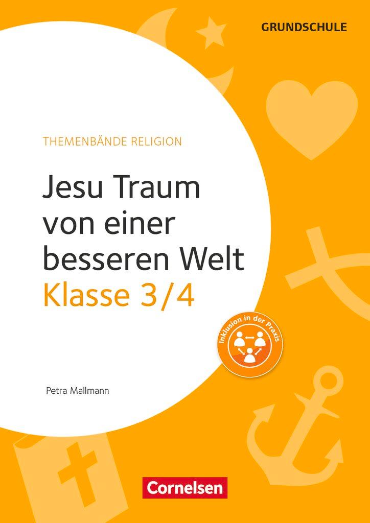 Cover: 9783589155217 | Klasse 3/4 - Jesu Traum von einer besseren Welt. Kopiervorlagen | 2017