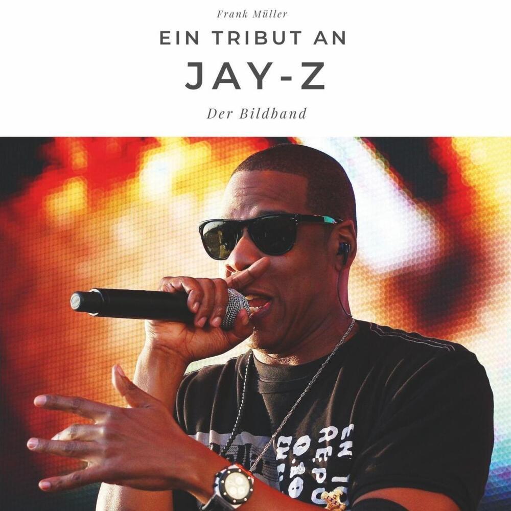 Cover: 9783750503113 | Ein Tribut an Jay-Z | Der Bildband | Frank Müller | Taschenbuch | 2021