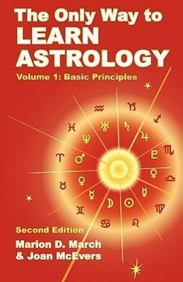 Cover: 9781934976012 | The Only Way to Learn Astrology, Volume 1, Second Edition | Buch