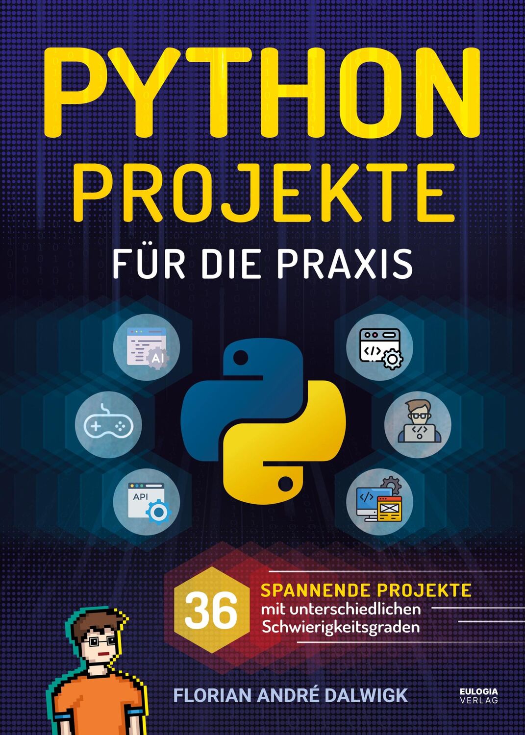 Cover: 9783969674703 | Python Projekte für die Praxis | Florian Dalwigk | Taschenbuch | 2024