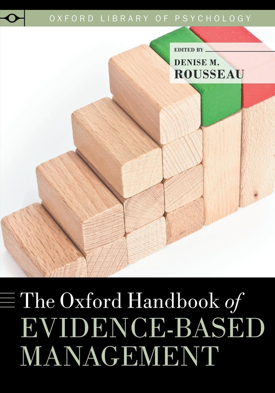 Cover: 9780199366262 | Oxford Handbook of Evidence-Based Management | Denise M Rousseau