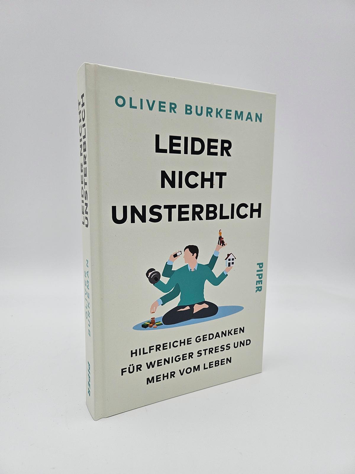 Bild: 9783492072557 | Leider nicht unsterblich | Oliver Burkeman | Buch | 224 S. | Deutsch