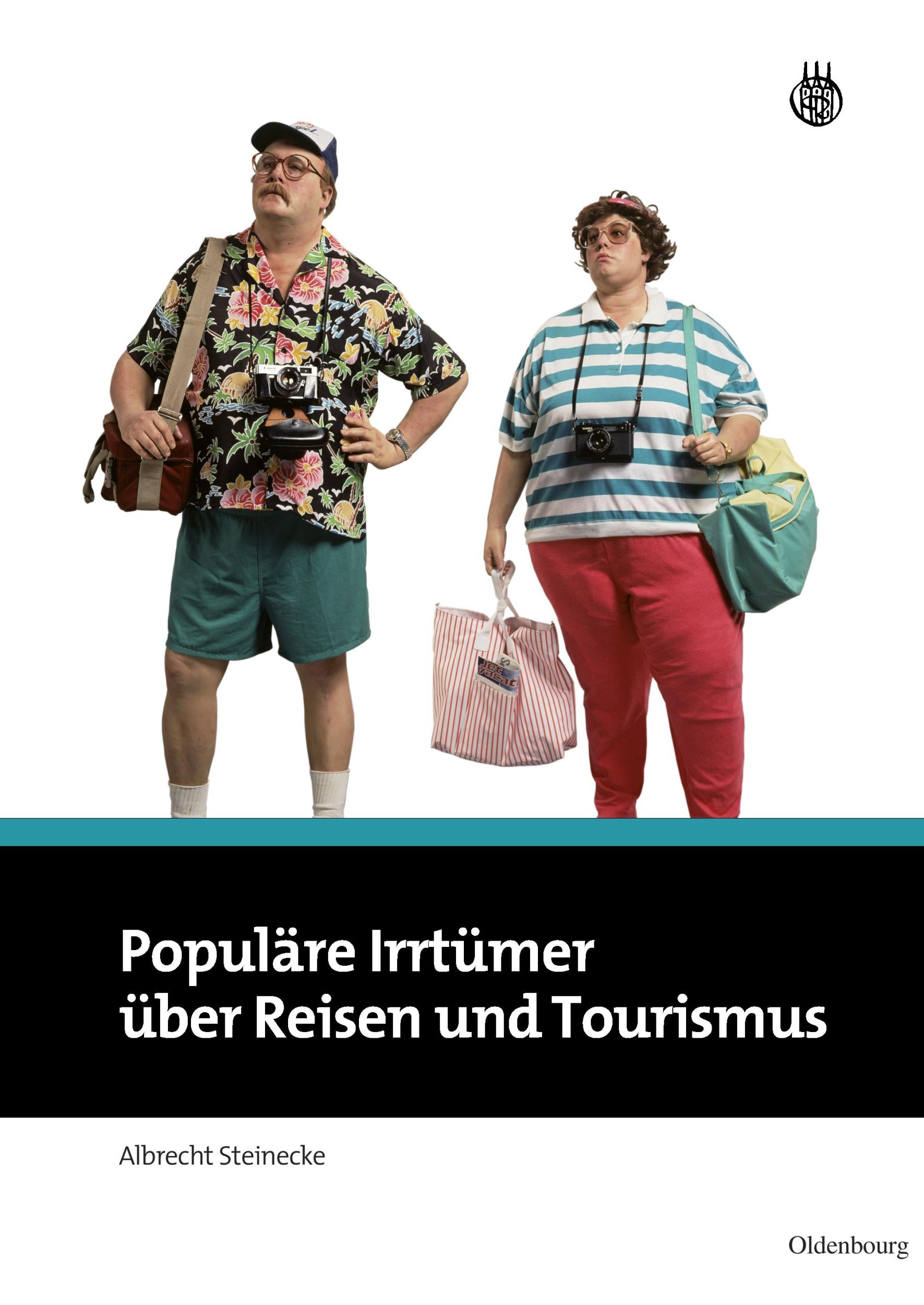 Cover: 9783486592092 | Populäre Irrtümer über Reisen und Tourismus | Albrecht Steinecke | XI