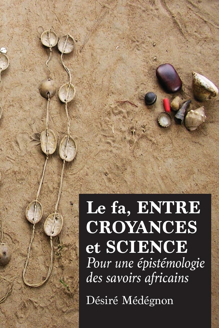 Cover: 9789956762958 | Le fa, entre croyances et science | Désiré Médégnon | Taschenbuch