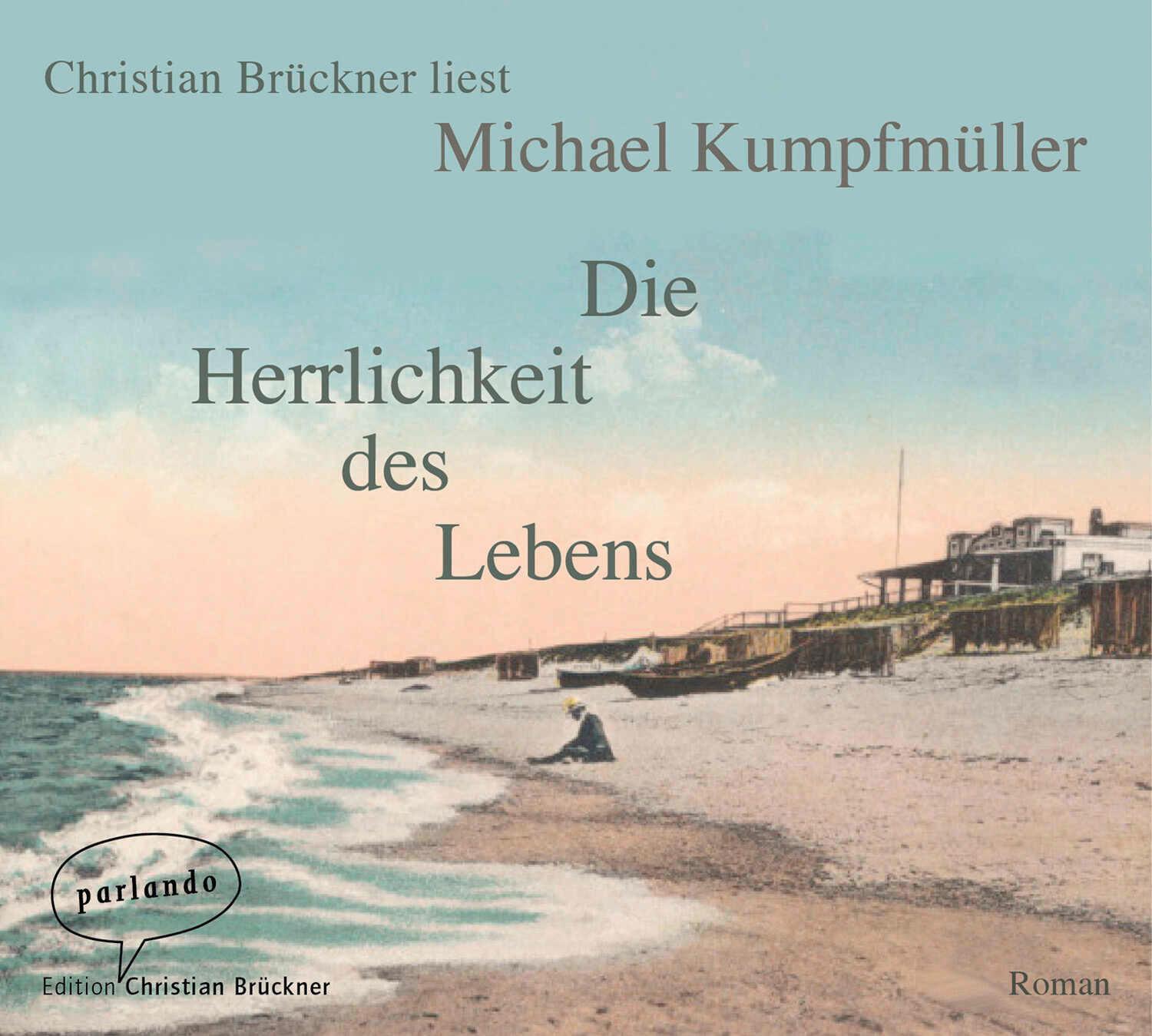 Cover: 9783941004269 | Die Herrlichkeit des Lebens | Michael Kumpfmüller | Audio-CD | Deutsch