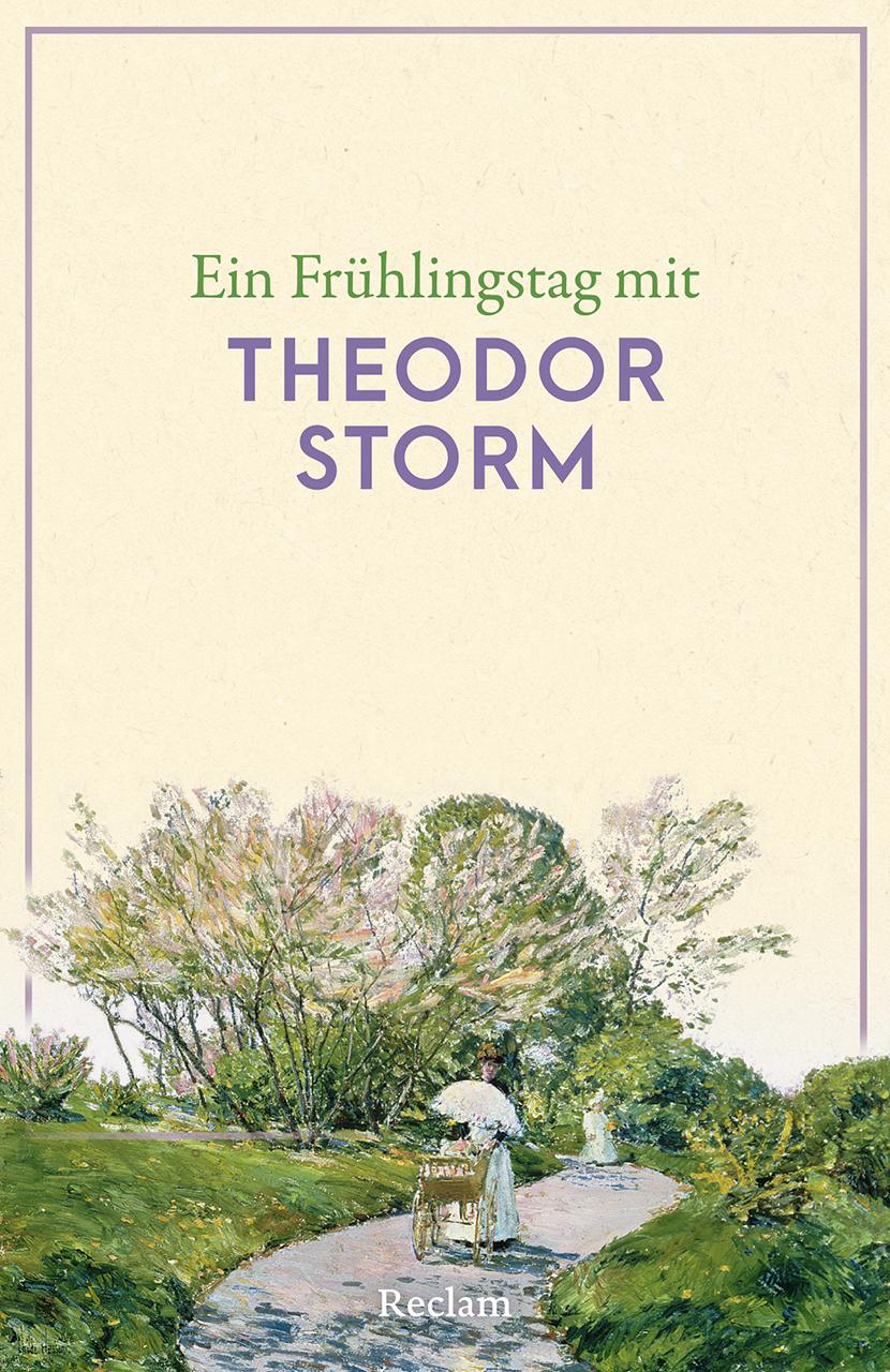 Cover: 9783150146453 | Ein Frühlingstag mit Theodor Storm | Taschenbuch | 88 S. | Deutsch