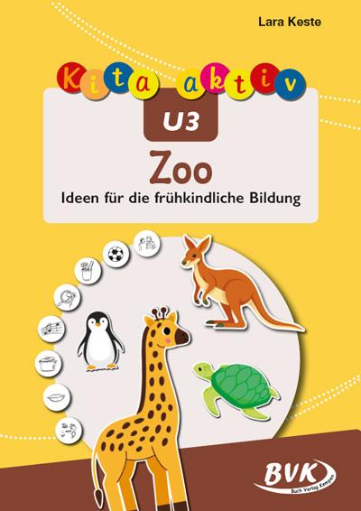 Cover: 9783965203921 | Kita aktiv U3 Zoo | Ideen für die frühkindliche Bildung | Lara Keste