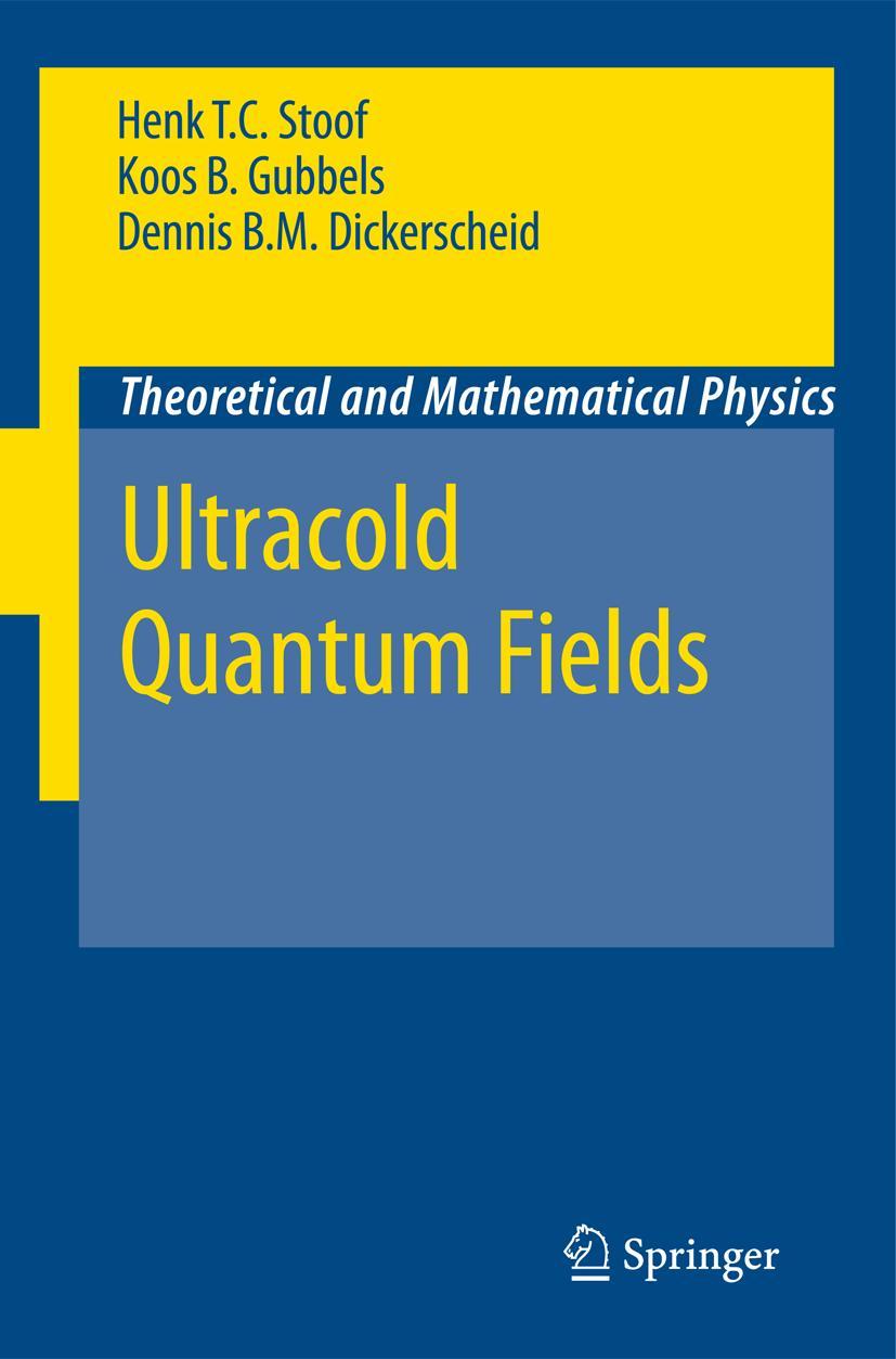 Cover: 9789400789487 | Ultracold Quantum Fields | Henk T. C. Stoof (u. a.) | Taschenbuch